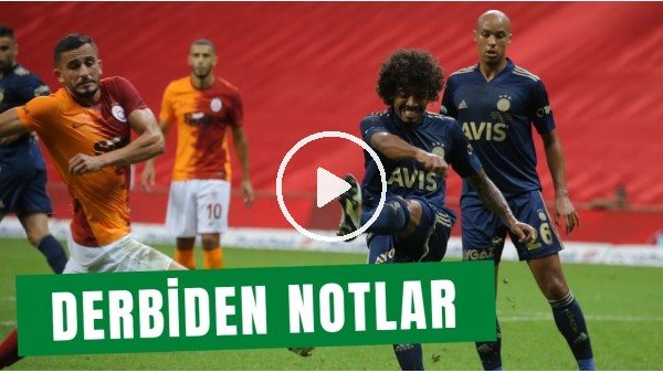 Galatasaray - Fenerbahçe Derbisinden Notlar | Emre Eren Aktardı