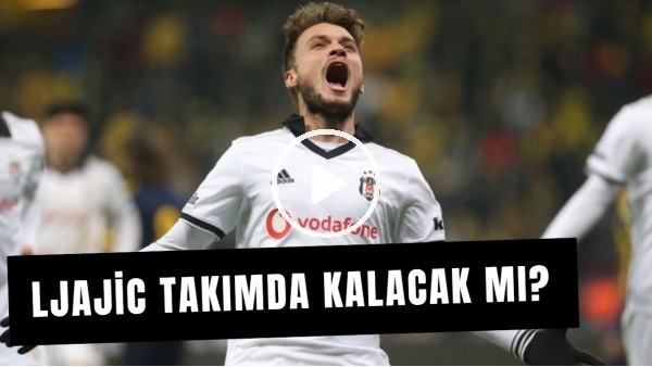 Beşiktaş'ta Adem Ljajic İle Yollar Ayrılacak Mı? Atakan Kurt Aktardı