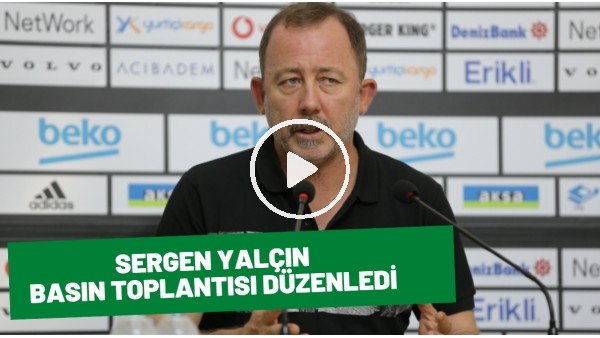 Sergen Yalçın Basın Düzenledi | Transfer Hakkında Net Konuştu
