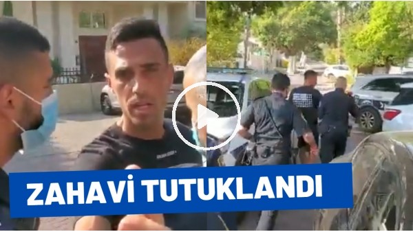 Eran Zahavi tutuklandı