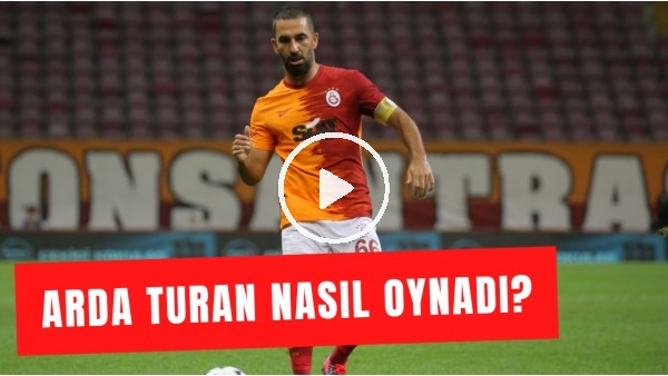 İbrahim Yavuz'dan Arda Turan Yorumu! "Biraz Maç Ritmini Yakalaması Lazım"