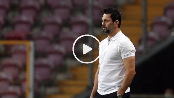 Erol Bulut: "Ozan Tufan'ı tebrik ediyorum. Bugün çok iyi oynadı"