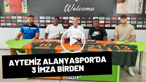 Aytemiz Alanyaspor'a 3 imza birden