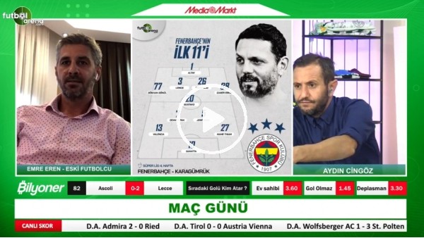 Emre Eren: "Kolay maç olmayacak ama Fenerbahçe bir adım önde"