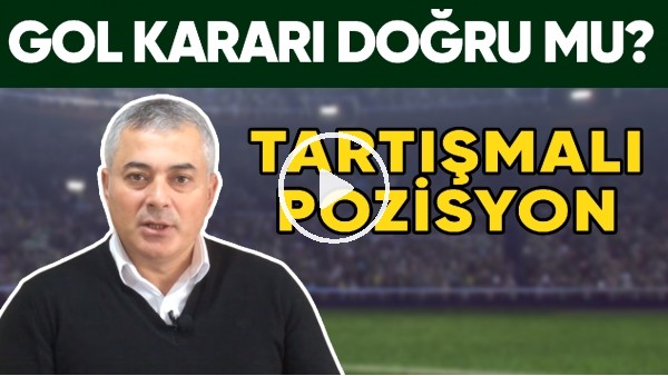 Beşiktaş'ın Golü Doğru Mu? Selçuk Dereli Tarışmalı Pozisyonu Yorumladı