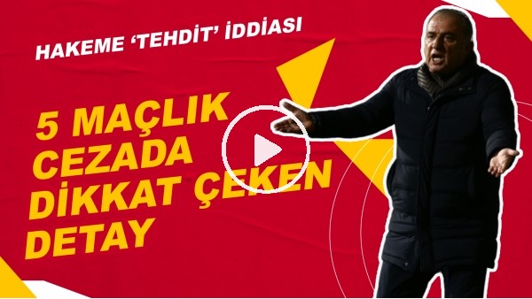 Fatih Terim'in 5 Maçlık Cezasında Dikkat Çeken Detay! Hakeme 'Tehdit' İddiası