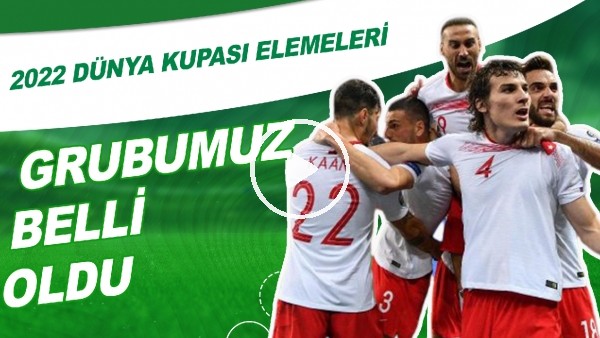 Türkiye'nin 2022 Dünya Kupası Elemeleri Grubu Belli Oldu | Gruptan Çıkarmıyız?