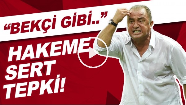 Fatih Terim'den Hakeme Sert Tepki! "Bekçi Gibi Sürekli Düdük Çalıyorsun"