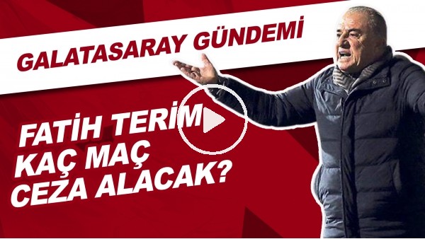 Galatasaray Gündemi | Fatih Terim'in PFDK'ya Sevki | İlk 11 Değişiyor | Salih Uçan Transferi