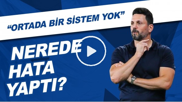 Erol Bulut Nerede Hata Yaptı? | "Ortada Bir Sistem Yok"