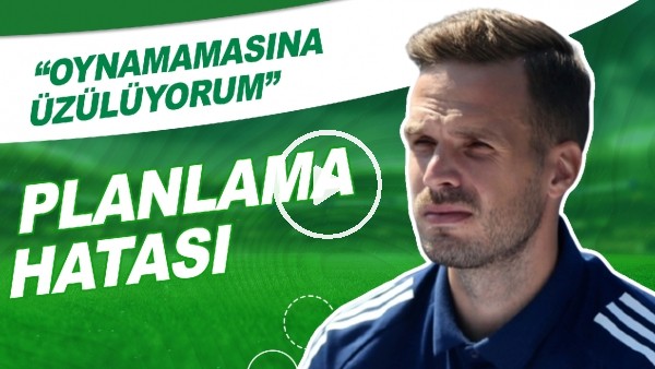 Fenerbahçe'de Planlama Hatası! "Novak'ın Oynamamasına Üzülüyorum"