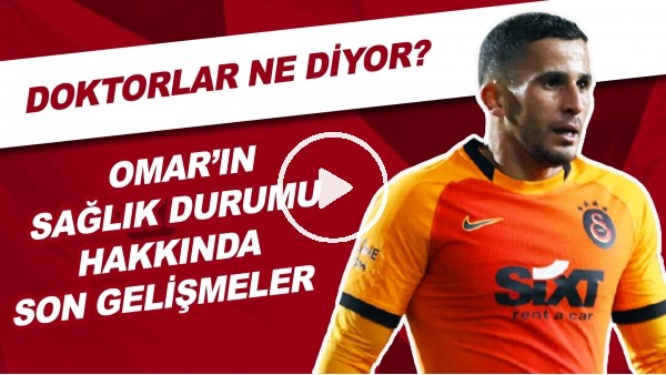 Omar'ın Sağlık Durumu Hakkında Son Gelişmeler | Doktorlar Ne Diyor?