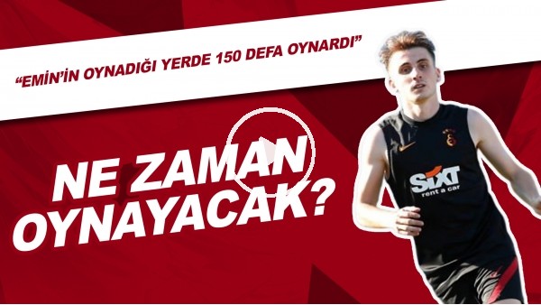 Kerem Aktürkoğlu Ne Zaman Oynayacak? | "Emin'in Oynadığı Yerde 150 Defa Oynardı"