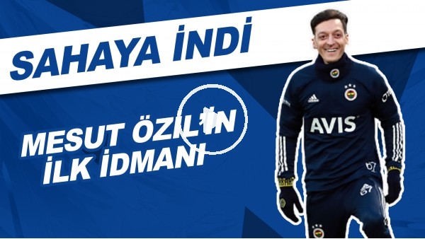 Mesut Özil İlk Antrenmanına Çıktı