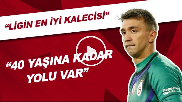 Muslera Hakkında Ne Düşünüyorsunuz? | "Ligin En İyi Kalecisi" | "40 Yaşına Kadar Yolu Var"