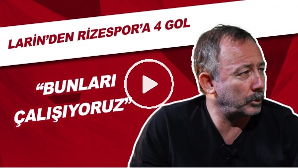 Larin'den Rizespor'a 2 gol | Sergen Yalçın Böyle Açıklamıştı