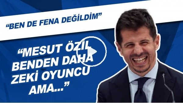 Emre Belözoğlu: "Mesut Özil Benden Daha Zeki Oyuncu Ama Ben De Fena Değildim"