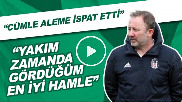 "Yakın Zamanda Gördüğüm En İyi Teknik Direktör Hamlesi" | "Kendini Cümle Aleme İspat Etti"