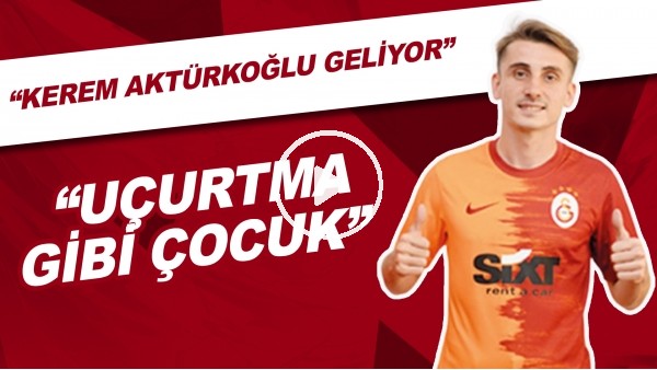 "Kerem Aktürkoğlu Geliyor" | "Uçurtma Gibi Çocuk"