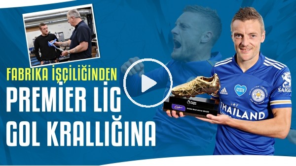 Fabrika işçiliğinden Premer Lig gol krallığına