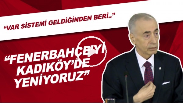 Mustafa Cengiz: "VAR Sistemi geldiğinden beri Fenerbahçe'yi Kadıköy'de yeniyoruz"