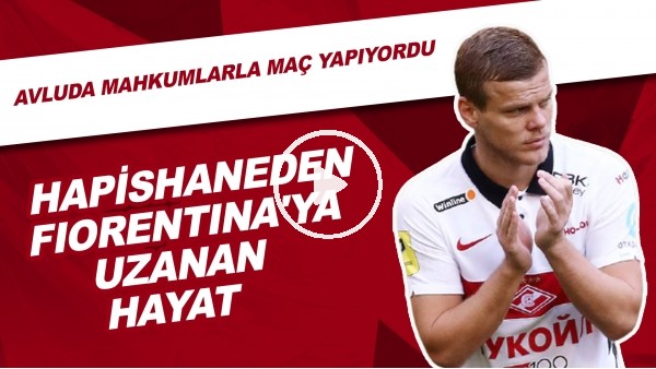 Hapishaneden Fiorentina'ya Uzanan Hayat | Avluda Mahkumlarla Maç Yapıyordu