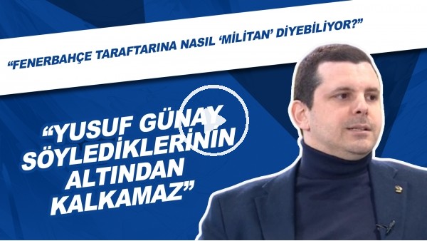 Metin Sipahioğlu: "Yusuf Günay söylediklerinin altından kalkamaz"