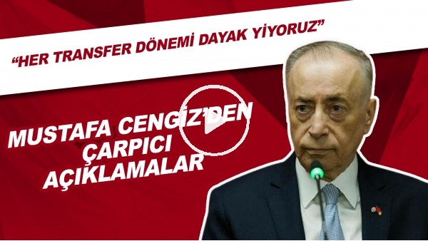 Mustafa Cengiz'den çarpıcı açıklamalar! "Her transfer dönemi dayak yiyoruz"