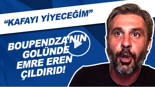 Boupendza'nın Muhteşem Golünde Emre Eren Çıldırdı! | "Kafayı Yiyeceğim"