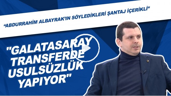 Metin Sipahioğlu: "Galatasaray transferde usulsüzlük yapıyor. Abdurrahim Albayrak'ın sözleri şantaj içerikli"