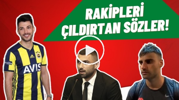 Türk Tutbol Tarihinde Transfer Sonrası Rakipleri Kızdıran Açıklamalar