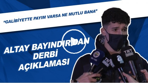 Altay Bayındır'dan Derbi Açıklaması | "Galibiyette Payım Varsa Ne Mutlu Bana"