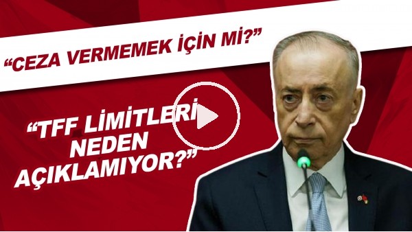 Mustafa Cengiz: "TFF limitleri neden açıklamıyor? Ceza vermemek için mi?"