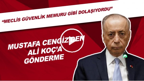 Mustafa Koç'tan Ali Koç'a Gönderme | "Meclis Güvenlik Memuru Gibi Dolaşıyordu"