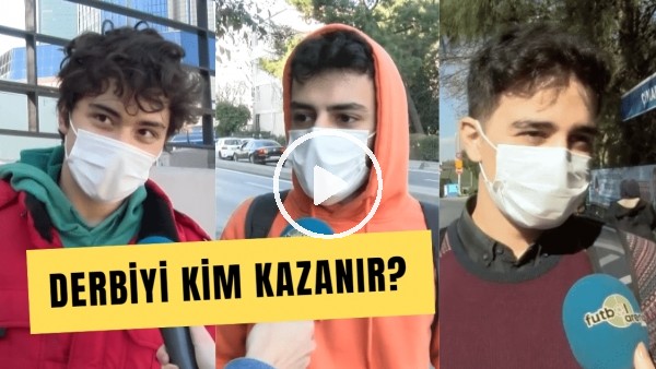 Fenerbahçe - Galatasaray Derbisini Kim Kazanır? #FutbolArenaSokakta​