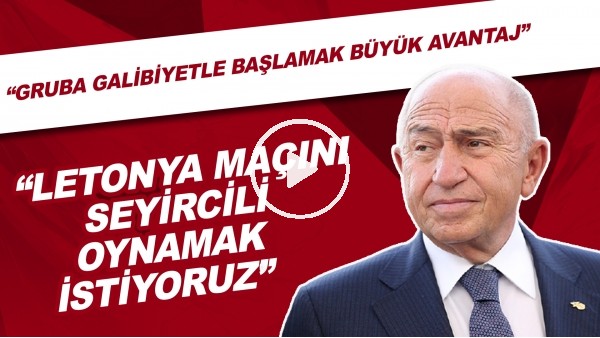 Nihat Özdemir: "Galibiyetle başlamak büyük avantaj. Letonya maçını seyircili oynamak istiyoruz"