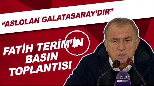 Fatih Terim'in Basın Toplantısı | "Aslolan Galatasaray'dır"