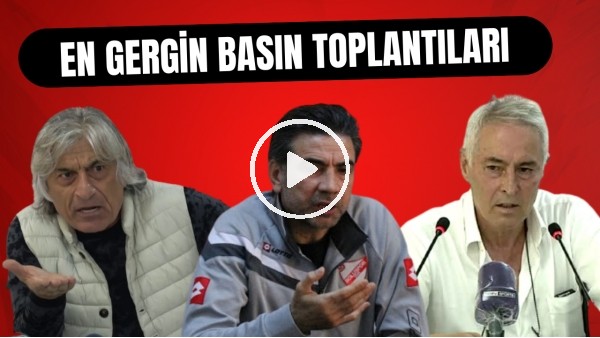 Türk futbol tarihinin en gergin basın toplantıları | İkinci Bölüm