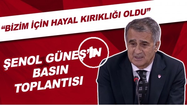 Şenol Güneş'in Letonya maçı sonrası basın toplantısı | "Bizim için hayal kırıklığı oldu"