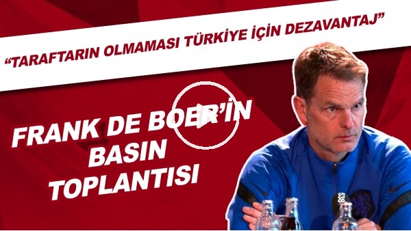 Frank de Boer'in basın toplantısı | "Taraftarların olmaması Türkiye için dezavantaj"