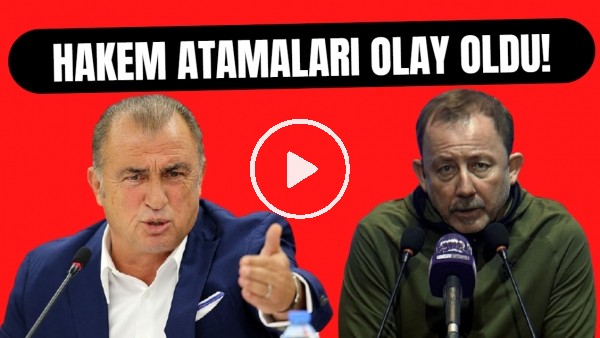 Hakem atamaları olay oldu! | Sergen Yalçın ve Fatih Terim ne demişti?