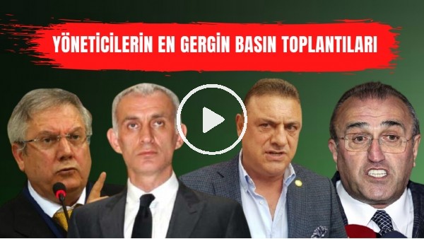 Yöneticilerin en gergin basın toplantıları!
