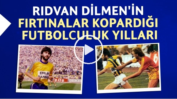 Rıdvan Dilmen'in fırtınalar kopardığı futbolculuk yılları | "Şeytan gibi bir zekan var"