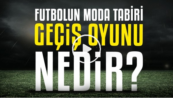Futbolun moda tabiri geçiş oyunu nedir? | Tiki-taka dönemini bitiren sistem
