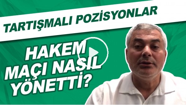 Abdulkadir Bitigen, Hatayspor - Galatasaray maçını nasıl yönetti? | Tartışmalı pozisyonlar