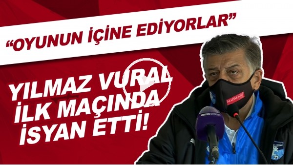 Yılmaz Vural, ilk maçında isyan etti! "Oyunun içine ediyorlar."