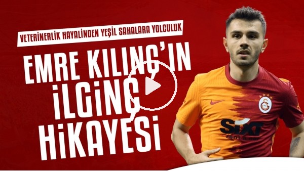 Emre Kılınç'ın ilginç hayat hikayesi | Veterinerlik hayalinden yeşil sahalara yolculuk