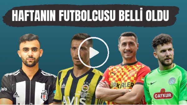 Süper Lig'de 34. haftanın en iyi futbolcusu kim oldu? | İşte adaylar ve sonuçlar