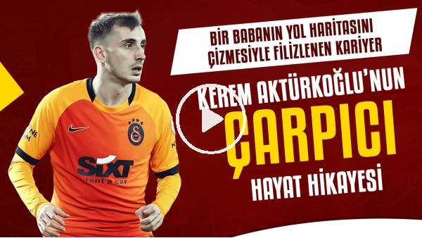Kerem Aktürkoğlu'nun bol kırılma noktalı hayat hikayesi | Üçüncü Lig'den Süper Lig'e