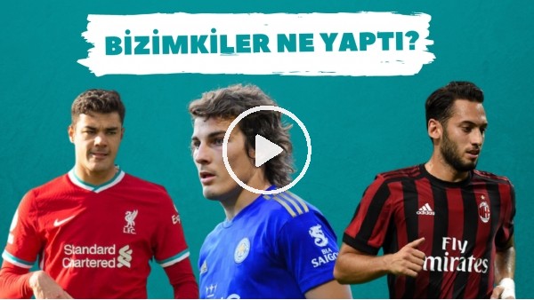 Bizimkiler Ne Yaptı? | Avrupada forma giyen futbolcularımızın performansları (3. Bölüm)